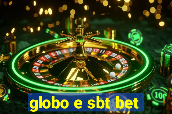 globo e sbt bet